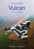 The Avro Vulcan - A History by DANCEY, Peter G.